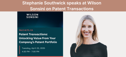 Stephanie Southwick speaks on Patent Transactions